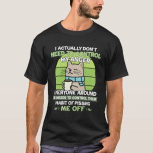 Eigenlijk hoef ik mijn woede kat niet onder contro t-shirt
