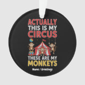 Eigenlijk is dit mijn circus Grappige moeder citaa Ornament (voorkant)
