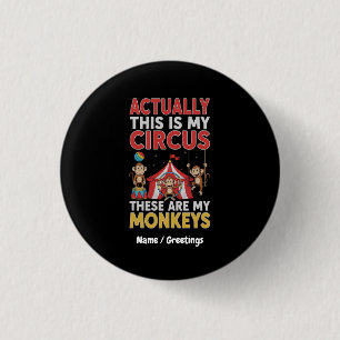 Eigenlijk is dit mijn circus Grappige moeder quote Ronde Button 3,2 Cm