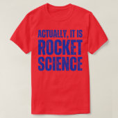 Eigenlijk is het Rocket Science Humor T-shirt (Design voorkant)