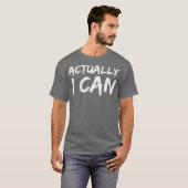 Eigenlijk kan ik het stimuleren van t-shirt (Voorkant volledig)