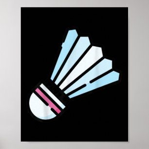 Eigenlijk vind ik Badminton Shuttle Birdie 3 leuk  Poster
