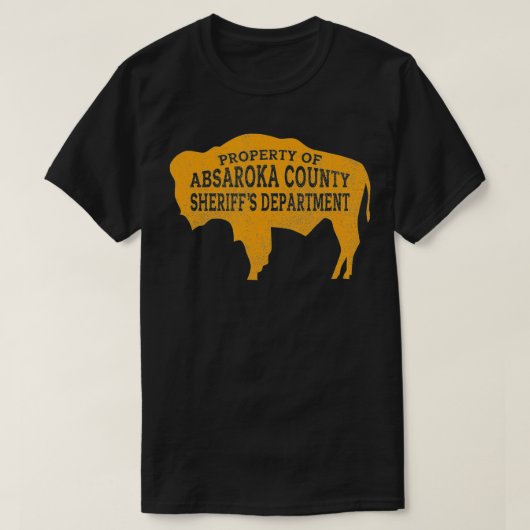 Eigenschap van de sheriff van Absaroka County T-shirt (Design voorkant)