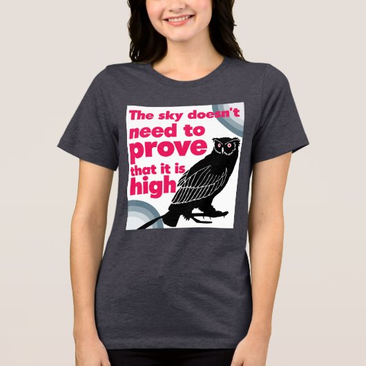 Eigenwaarde quote: Je hoeft jezelf niet te bewijze Tri-Blend Shirt (Voorkant)