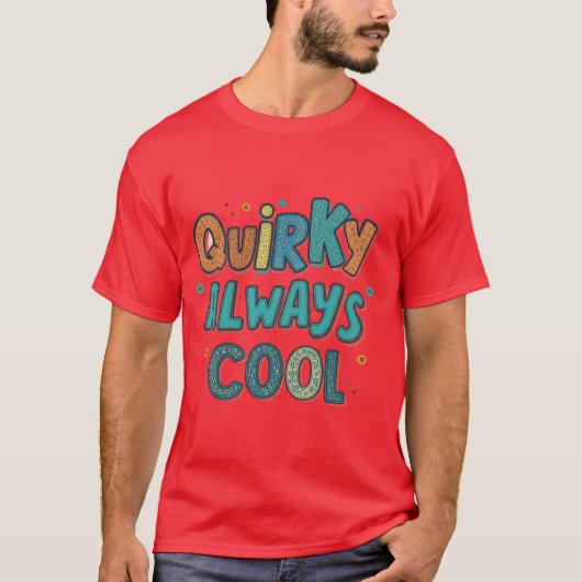 Eigenzinnig altijd cool t-shirt (Voorkant)