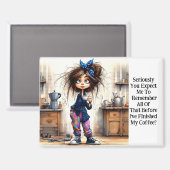 Eigenzinnige koffie dame serieus magneet (Voorkant / Achterkant)