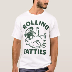 Eigenzinnige Pug Humor Pug Rolling Fatties Dog Pug T-shirt