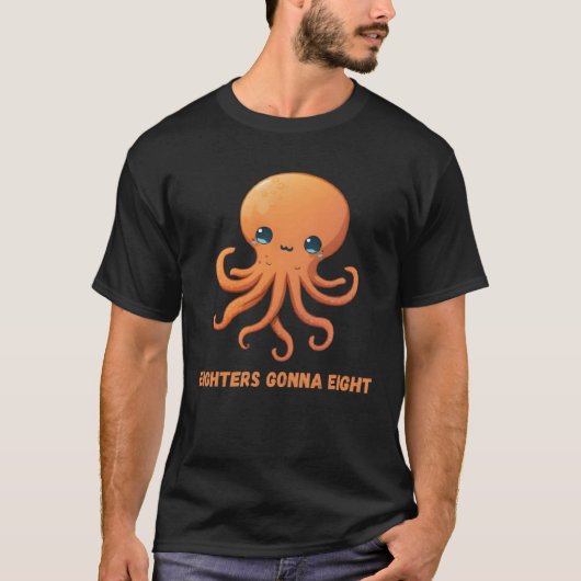 Eighters Gonna Eight Octopus Inktvis Koraal Tentak T-shirt (Voorkant)
