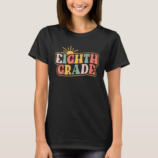 Eighth 8th Grade Teacher Retro Back To School For T-shirt (Voorkant)