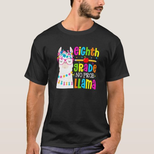 Eighth Grade No Prob Llama Student First Day Of Sc T-shirt (Voorkant)