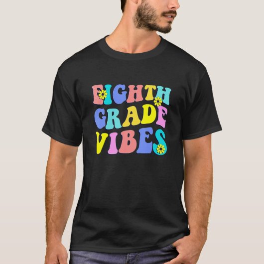 Eighth Grade Vibes 8th Grade Team Retro 1st Day Of T-shirt (Voorkant)
