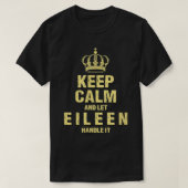 Eileen Keep Calm Personalized Name Friends Nicknam T-shirt (Design voorkant)