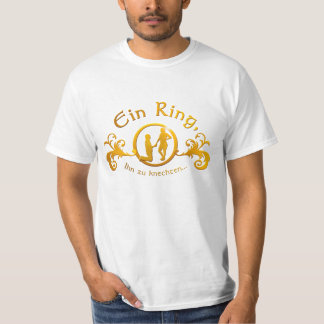 Ein Ring Ihn zu knechten... T-shirt