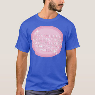 Eind armoede ongeschoolde arbeid bestaat niet t-shirt
