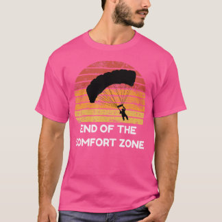 Eind van de Comfort Zone Jump Parachute Skydiving T-shirt