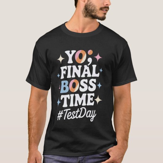 Eindbaas tijd plezier voor testdag t-shirt (Voorkant)