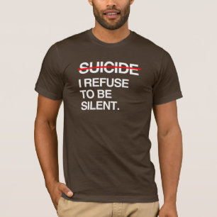 EINDE AAN ZELFMOORD IK WEIGER TE ZWIJGEN T-SHIRT