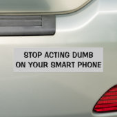 Einde Acterend Dumb op Uw Slimme Telefoon Bumpersticker (Op auto)