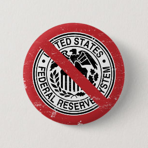 Einde Fed Federal Reserve Libertarian Ronde Button 5,7 Cm