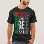 Einde Israëlische apartheid Vrije Palestina Gaza A T-shirt (Voorkant)