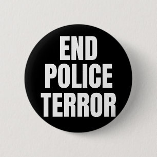 Einde Politie Terreur Ronde Button 5,7 Cm