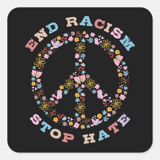 Einde racisme Stop haat Vierkante Sticker (Voorkant)