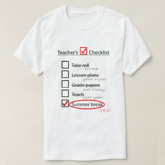 Einde schooljaar checklist leraar t-shirt (Design voorkant)