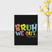 Einde schooljaar Docent Zomer Schattige Bruh We Ou Kaart (Gele Bloem)