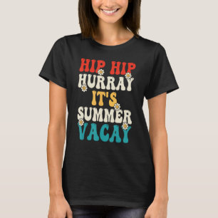 Einde schooljaar Hip Hop Hoera Zomer Vacay Thee T-shirt