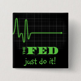 Einde van de Fed Flatline Vierkante Button 5,1 Cm