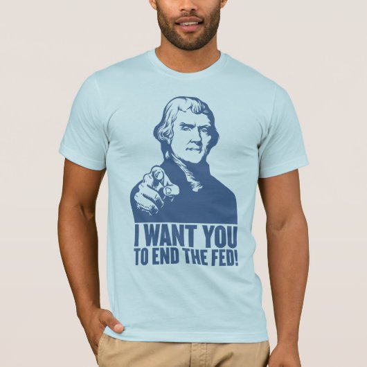 Einde van de Fed Jeffersonian T-Shirt (Voorkant)