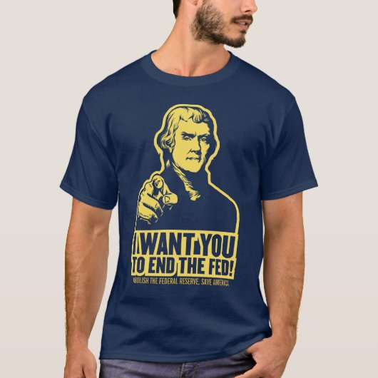 Einde van de Fed Jeffersonian T-Shirt (Voorkant)