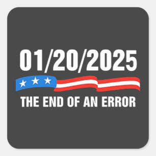 Einde van de fout 20 januari 2025 Trump Inaugurati Vierkante Sticker