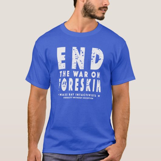 Einde van de oorlog tegen de voorhuid, T-Shirt (Voorkant)