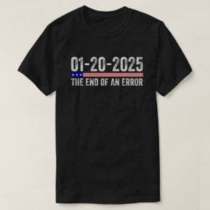 Einde van een fout-shirt 20 januari 2025 inaugurat t-shirt