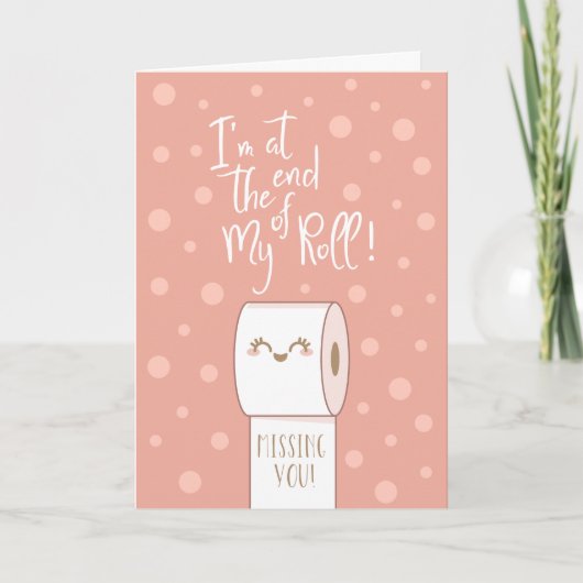 Einde van mijn rol die u meer dan toiletpapier mis kaart (Voorkant)