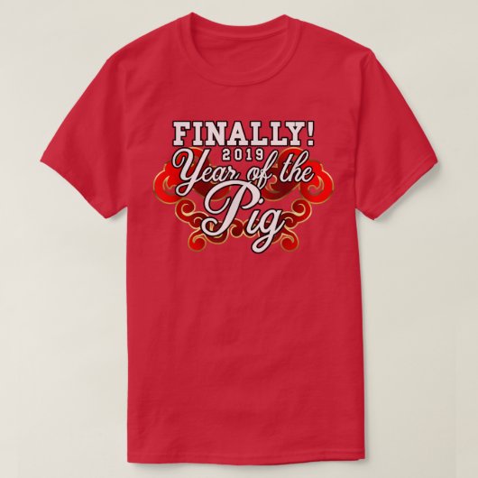 Eindelijk 2019 Jaar Van De Varken T-shirt (Design voorkant)