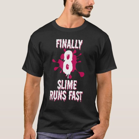 Eindelijk 8 Slime Runs Snel 8e Groene Slime Verjaa T-shirt (Voorkant)