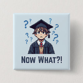 Eindelijk afgestudeerd.. Wat nu?! Vierkante Button 5,1 Cm