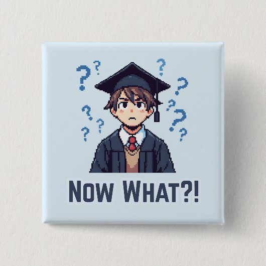 Eindelijk afgestudeerd.. Wat nu?! Vierkante Button 5,1 Cm (Voorkant)