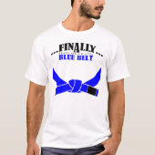 Eindelijk een BJJ Blue Belt!!! T-shirt (Voorkant)