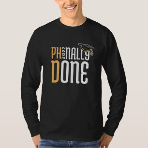 Eindelijk gedaan PhD Afstuderen 1 T-shirt