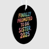 Eindelijk gepromoveerd tot Big Sister 2025 Schatti Ornament (voorkant)