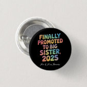 Eindelijk gepromoveerd tot Big Sister 2025 Schatti Ronde Button 3,2 Cm (Voorkant /achterkant)