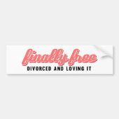 Eindelijk gratis Funny Divorce Bumpersticker (Voorkant)