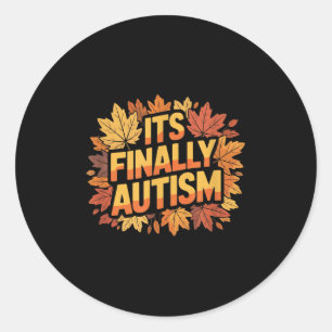 Eindelijk het Autisme van de herfst Ronde Sticker