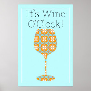 Eindelijk! Het is Wine O'Clock. Hoog modern poster
