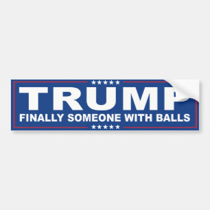 Eindelijk iemand met een ballen - blauwe trump -.p bumpersticker