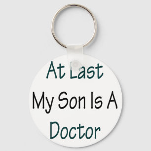 Eindelijk is mijn zoon dokter sleutelhanger