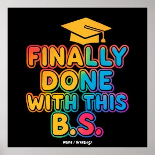 Eindelijk klaar met de B.S. Een humoristisch Afstu Poster
